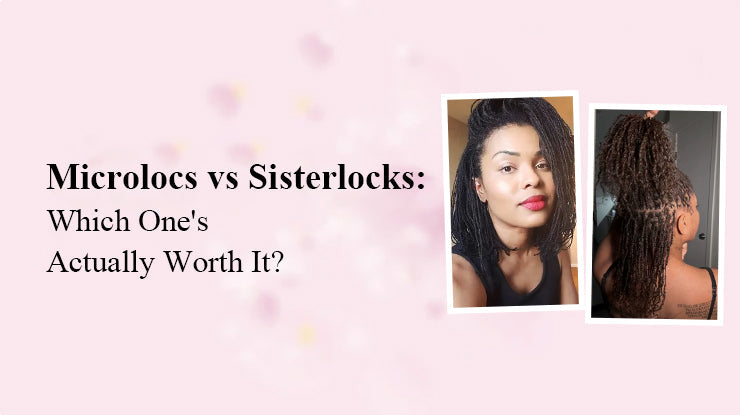 Microlocs Vs Sisterlocks: Which One's Actually Worth It?