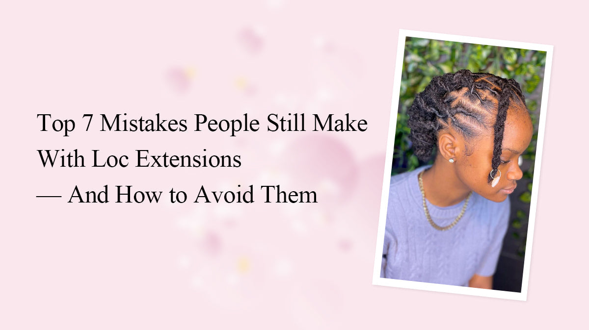 Top 7 Mistakes People Still Make With Loc Extensions — And How to Avoid Them
