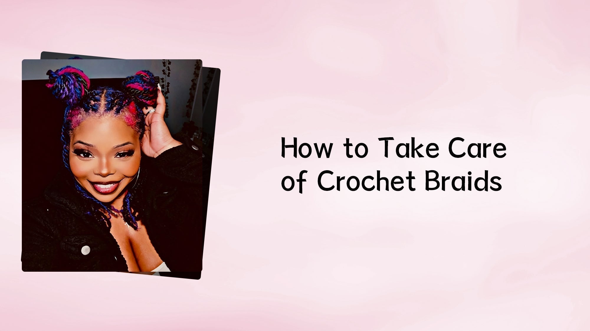 How to Take Care of Crochet Braids